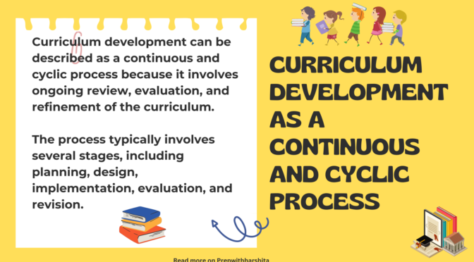 Curriculum Development as a Continuous and Cyclic process