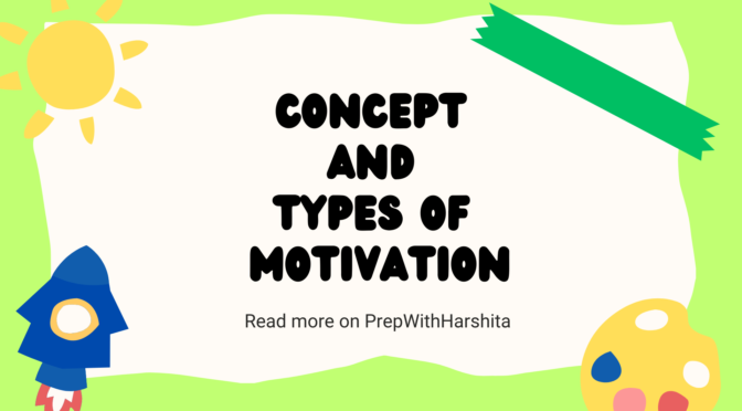 Concepts and Types of Motivation