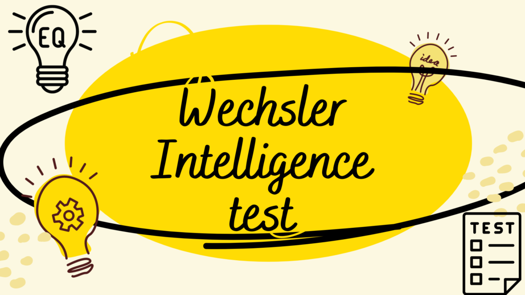 Wechsler Intelligence Test 