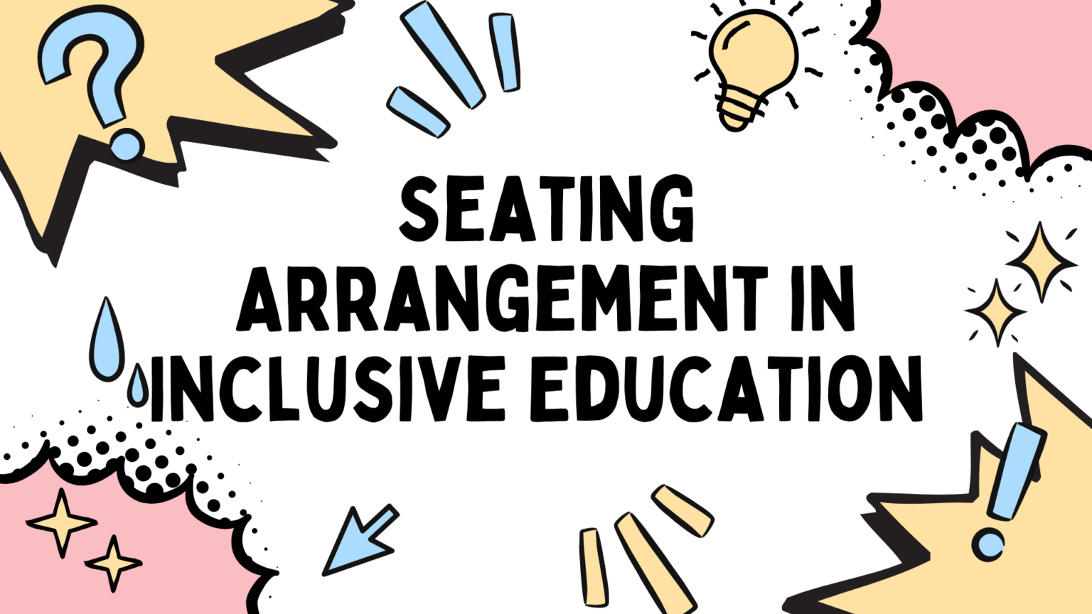 Seating Arrangement In Inclusive Education - Prep With Harshita