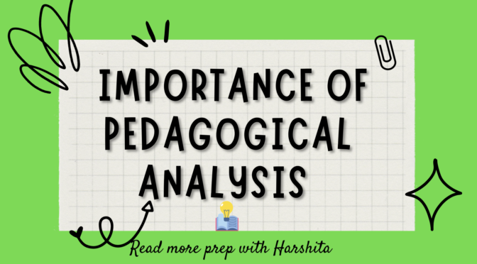 Importance of Pedagogical Analysis