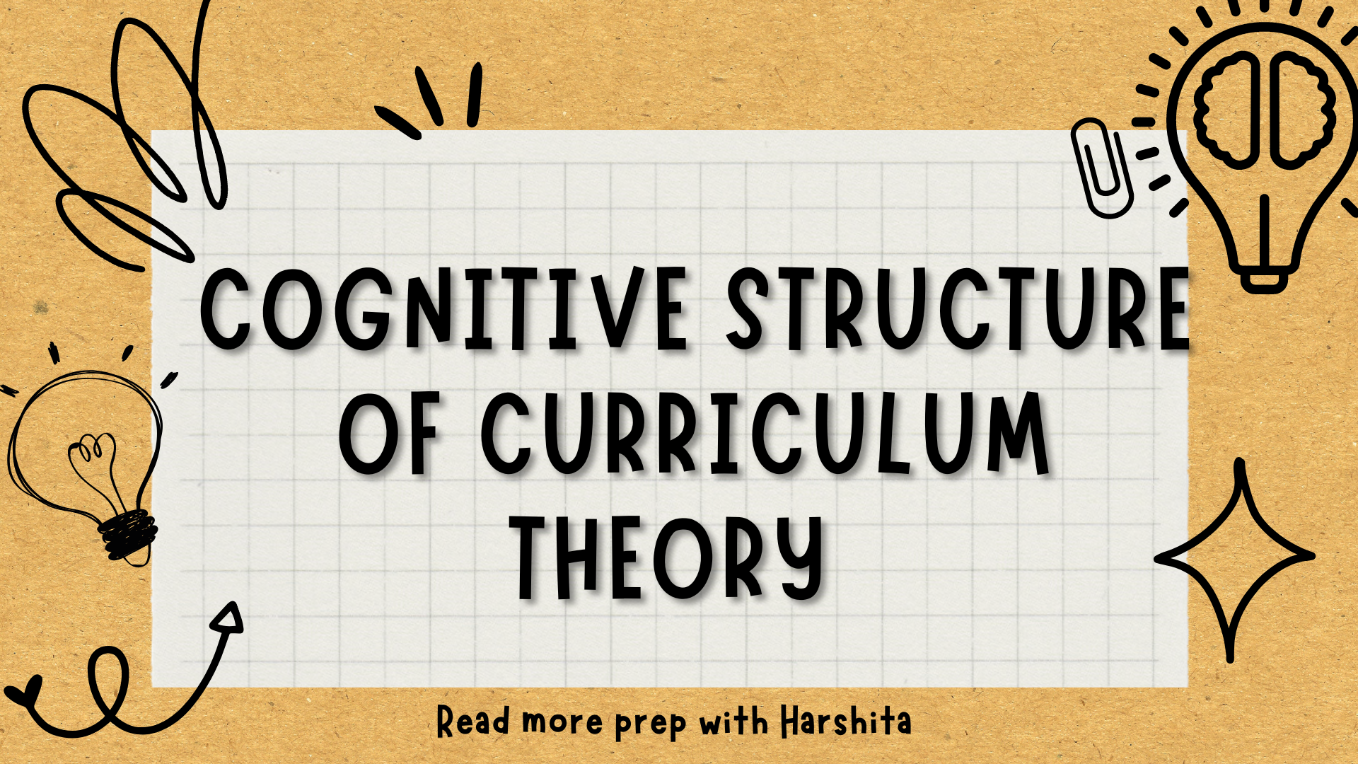 Cognitive Structure of Curriculum Theory Prep With Harshita