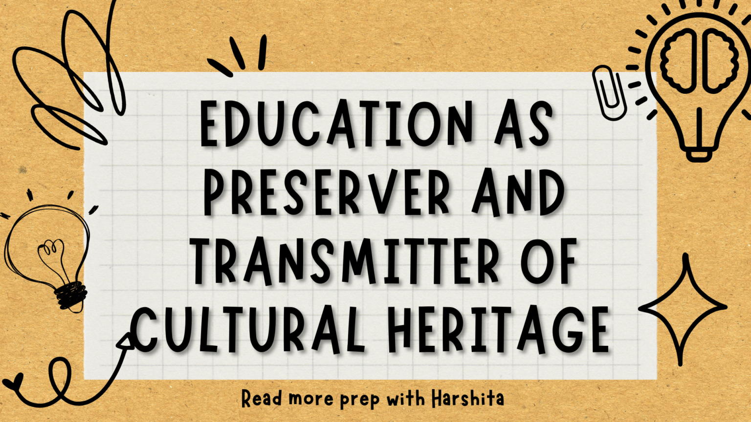 Education As Preserver And Transmitter Of Cultural Heritage - Prep With ...