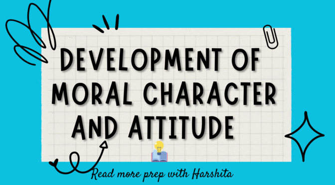 Development of Moral Character and Attitude