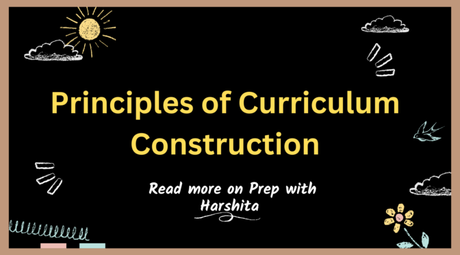 Principles of Curriculum Construction and Development