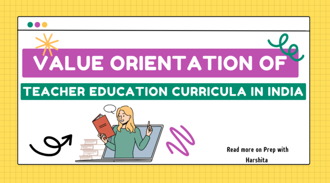Value Orientation of Teacher Education Curricula in India