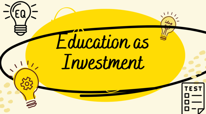 Education as Investment