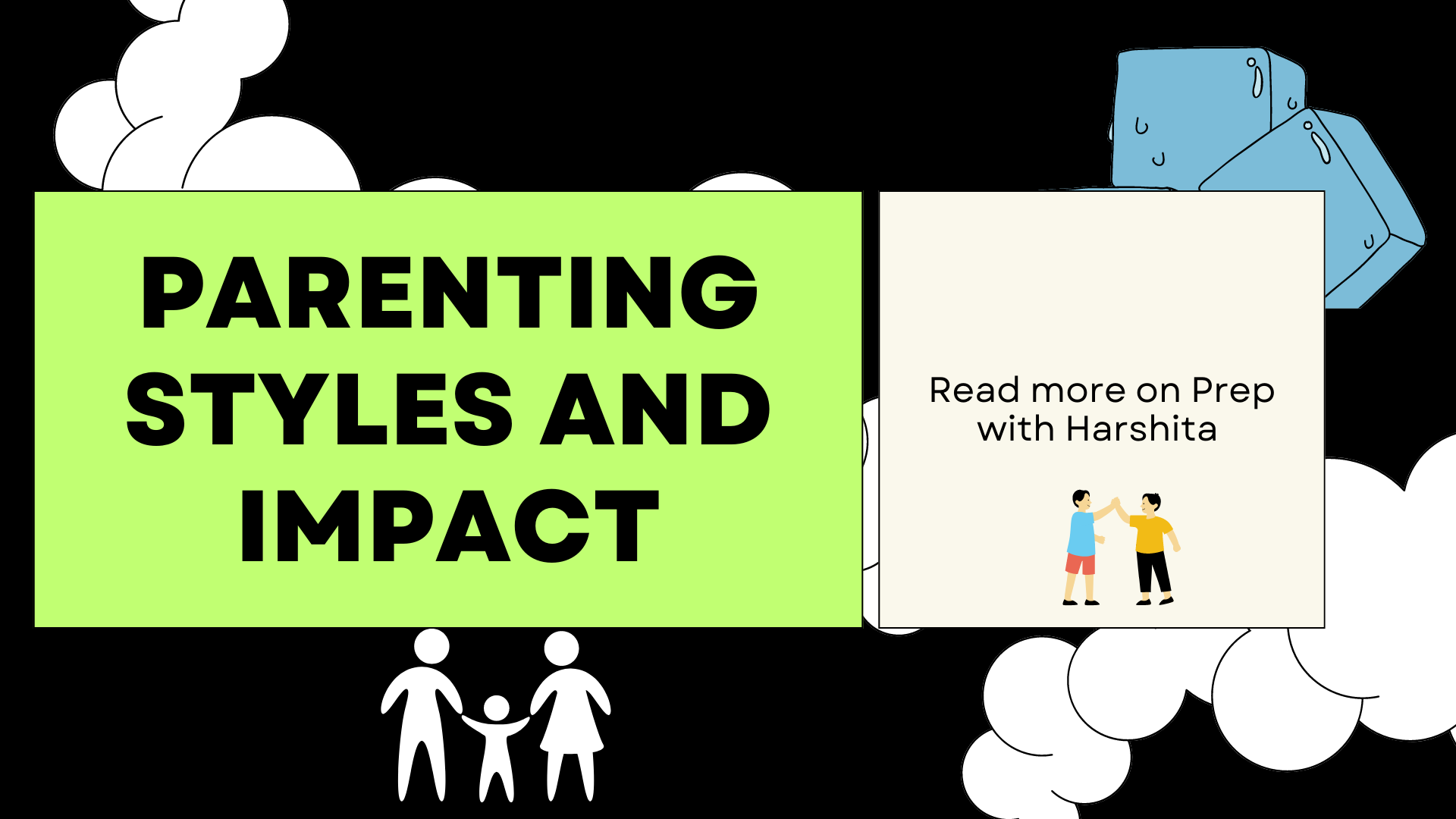 Parenting Style And Impacts - Prep With Harshita