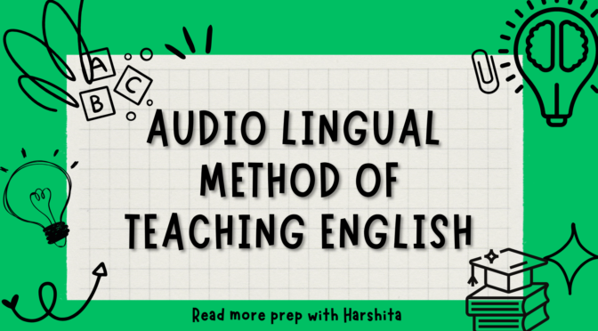 Audio Lingual Method of Teaching
