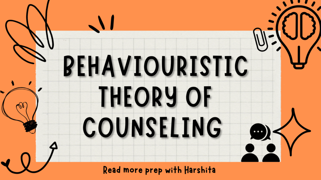 Behaviouristic Theory of Counseling