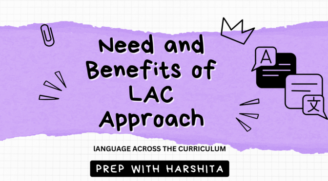 Need of LAC  ( Language across the Curriculum)Approach