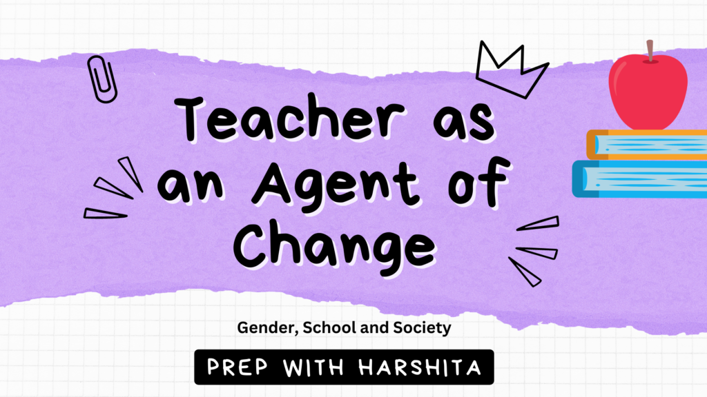 Teacher as an Agent of Change 