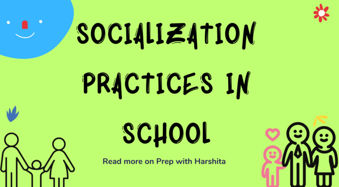 Socialization Practices in school