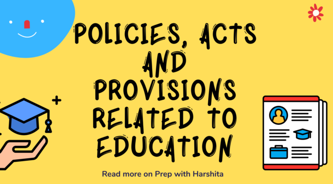 Policies, Acts and Provisions related to education