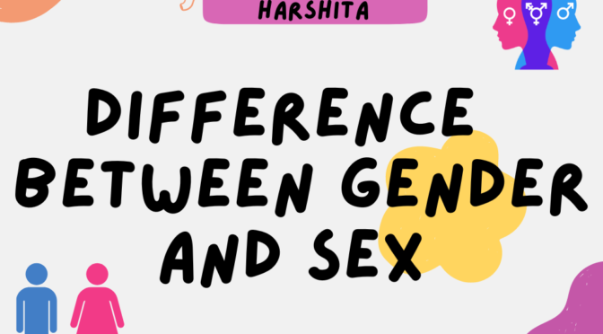Difference between Gender and Sex