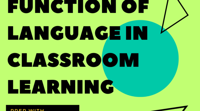 Function of Lanaguage in Classroom Learning