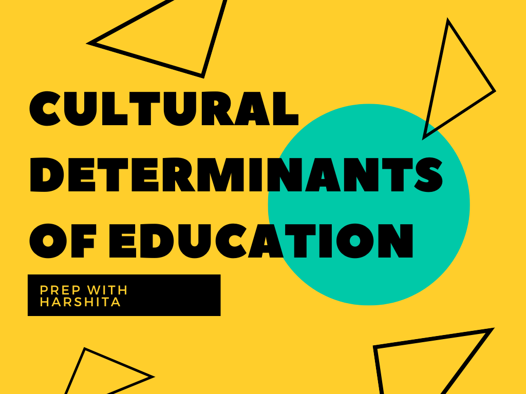 Cultural Determinants Of Curriculum - Prep With Harshita