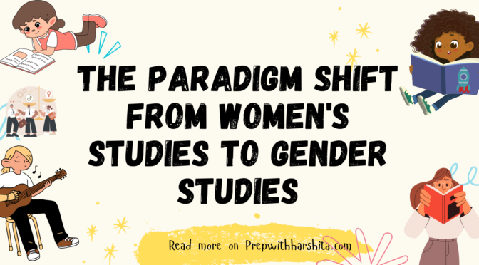 Paradigm Shift from Women Studies to Gender Studies