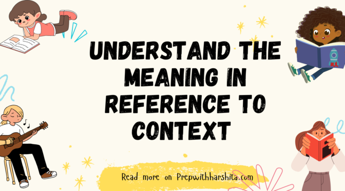 Understanding the Meaning in Reference to Context