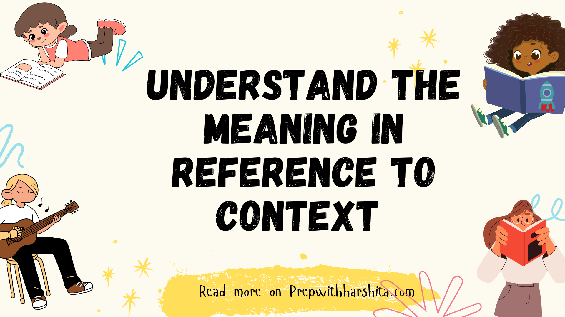 Understanding the Meaning in Reference to Context Prep With Harshita