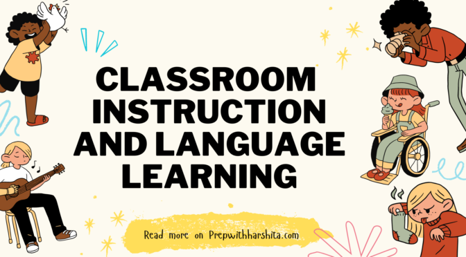 Classroom Instructions and Language Learning