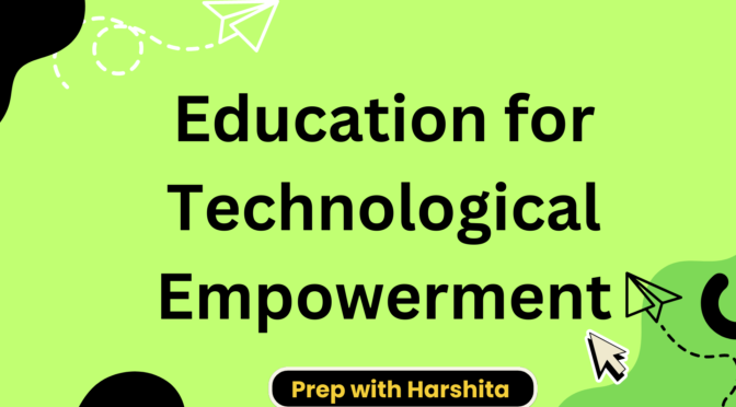 Education for Technological Empowerment