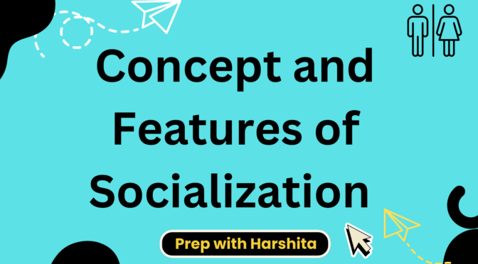 Concept and Features of Socialization
