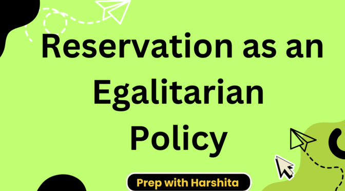 Reservation as an Egalitarian Policy