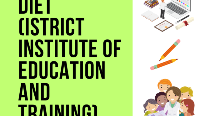 DIET (District Institute of Education and Training)