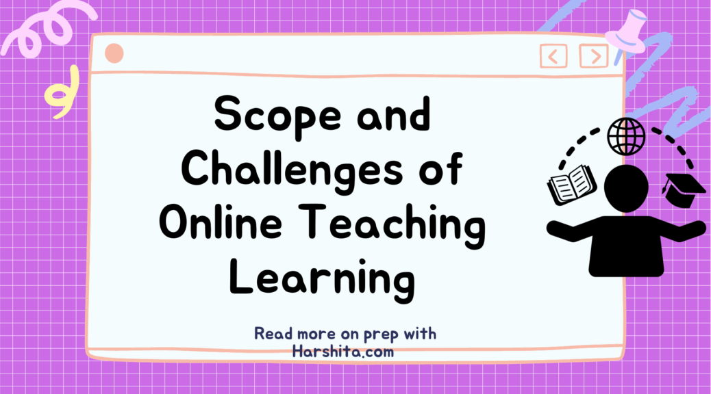 Scope And Challenges Of Online Teaching Learning - Prep With Harshita