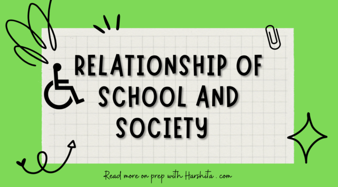 Relationship of School with Society