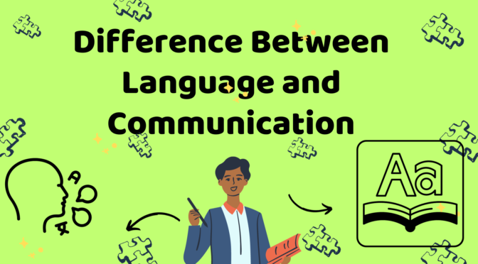 Difference between language and Communication