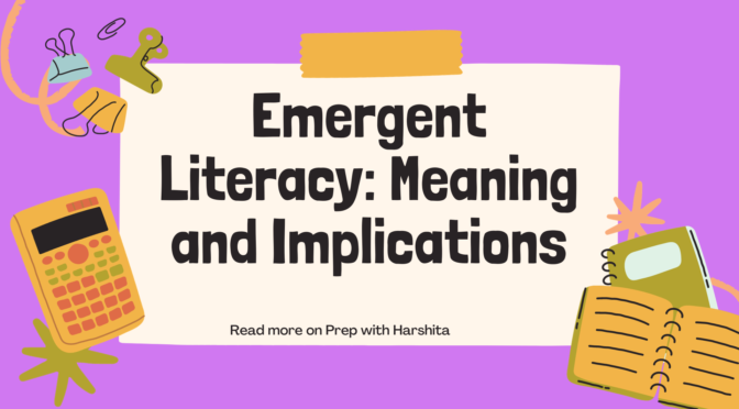 Emergent Literacy: Meaning and Implications