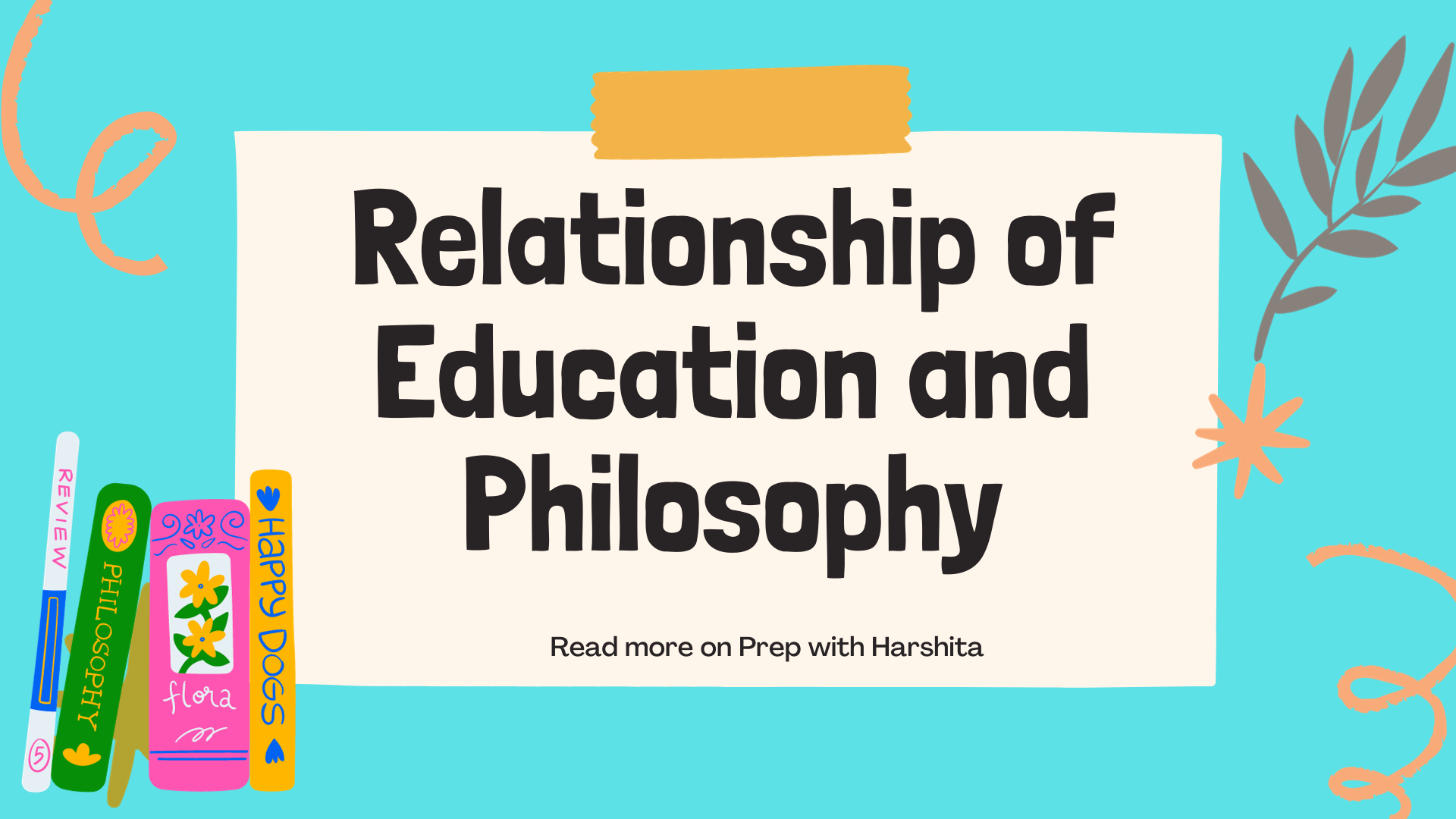 Relationship Of Philosophy And Education - Prep With Harshita